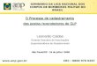 1 O Processo de cadastramento dos postos revendedores de GLP Leonardo Caldas Gerente Executivo de Autorizações Superintendência de Abastecimento São Paulo/SP