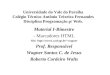 Universidade do Vale do Paraíba Colégio Técnico Antônio Teixeira Fernandes Disciplina Programação p/ Web. Material I-Bimestre - Marcadores HTML Site: wagner