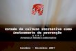 Estudo da cultura recreativa como instrumento de prevenção E C R I P Fernando J.F. Mendes e colaboradores Coimbra – Dezembro 2007