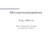 Microprocessadores Eng. Elétrica Prof. Antonio H. Sousa heron@joinville.udesc.br