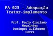 FA-023 – Adequação Trator-implemento Prof. Paulo Graziano Magalhães Domingos Guilherme Cerri