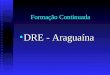 Formação Continuada DRE - AraguaínaDRE - Araguaína