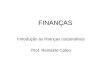 FINAN‡AS Introdu§£o  s finan§as corporativas Prof. Reinaldo Cafeo