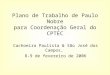Plano de Trabalho de Paulo Nobre para Coordenação Geral do CPTEC Cachoeira Paulista & São José dos Campos, 8-9 de fevereiro de 2006