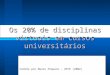 Os 20% de disciplinas virtuais em cursos universitários Cedido por Mauro Pequeno – UFCE (2002)