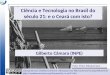 Ciência e Tecnologia no Brasil do século 21: e o Ceará com isto? Gilberto Câmara (INPE) Foto: Chico Albuquerque Licença de Uso: Creative Commons Atribuição-Uso