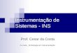 Instrumentação de Sistemas - INS Prof. Cesar da Costa 2.a Aula _Simbologia em Instrumentação