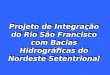 Projeto de Integração do Rio São Francisco com Bacias Hidrográficas do Nordeste Setentrional