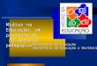 Mídias na Educação: um programa de co-autoria pedagógica Ministério da Educação Secretaria de Educação a Distância