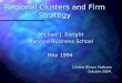 Regional Clusters and Firm Strategy Michael J. Enright Harvard Business School May 1994 Cristina Blanco Padovan Outubro 2004