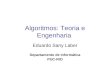 Algoritmos: Teoria e Engenharia Eduardo Sany Laber Departamento de Informática PUC-RIO