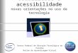 Centro Federal de Educação Tecnológica da Paraíba Núcleo de Aprendizagem Virtual Usabilidade e acessibilidade novas orientações no uso da tecnologia