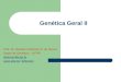 Genética Geral II Prof. Dr. Ricardo Lehtonen R. de Souza Depto de Genética – UFPR lehtonen@ufpr.br lehtonen