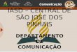 IASD – CENTRAL DE SÃO JOSÉ DOS PINHAIS DEPARTAMENTO DE COMUNICAÇÃO 04/09/2010