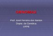 GENOMAS Prof. José Ferreira dos Santos Depto. de Genética UFPE