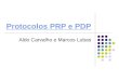 Protocolos PRP e PDP Aldo Carvalho e Marcos Lubas