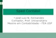 Sped Contábil José Luiz N. Fernandes Contador, Prof. Universitário Mestre em Contabilidade – FEA USP