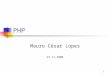 1 PHP Mauro César Lopes 27-11-2008. 2 PHP Desenvolvido originalmente por Rasmus Lerdorf em 1994 site do PHP: ://