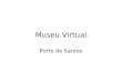 Museu Virtual Porto de Santos. Período Colonial 1502 a 1822