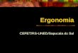 Ergonomia CEFET/RS-UNED/Sapucaia do Sul. O que é Ergonomia ? Etimologia: ERGOS = TRABALHO NOMOS = LEI, REGRA O trabalho tem todo um pano de fundo de sofrimento