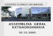CENTRO CLÍNICO VIA BRASIL ASSEMBLÉIA GERAL EXTRAORDINÁRIA 05.10.2005