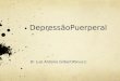 DepressãoPuerperal Dr Luis Antonio GilbertiPanucci