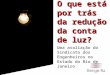 O que está por trás da redução da conta de luz? Uma avaliação do Sindicato dos Engenheiros no Estado do Rio de Janeiro