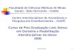 Alice Derntl1 Faculdade de Ciências Médicas de Minas Gerais - Belo Horizonte - FCMMG Centro Interdisciplinar de Assistência e Pesquisa em Envelhecimento
