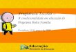 Freqüência Escolar – A condicionalidade em educação do Programa Bolsa Família Fortaleza, 10 de março de 2008