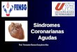 Síndromes Coronarianas Agudas Prof. Fernando Ramos Gonçalves-Msc