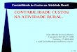 Contabilidade de Custos na Atividade Rural 1 / 26 João Alfredo de Souza Ramos Contador CRC-ES Nº. 2289 Telefone: 27-4009.4666 e-mail: joaoalfredo@srauditores.com.br