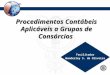 Procedimentos Contábeis Aplicáveis a Grupos de Consórcios Facilitador Wanderley S. de Oliveira