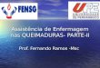 Assistência de Enfermagem nas QUEIMADURAS- PARTE-II Prof. Fernando Ramos -Msc