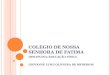 COLEGIO DE NOSSA SENHORA DE FATIMA DISCIPLINA: EDUCAÇÃO FÍSICA GIOVANNE LUIGI OLIVEIRA DE MEDEIROS