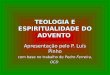 TEOLOGIA E ESPIRITUALIDADE DO ADVENTO Apresentação pelo P. Luís Pinho com base no trabalho de Pedro Ferreira, OCD