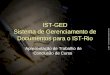 IST-GED Sistema de Gerenciamento de Documentos para o IST-Rio Apresentação de Trabalho de Conclusão de Curso
