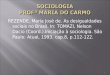 REZENDE, Maria José de. As desigualdades sociais no Brasil. In: TOMAZI, Nelson Dacio (Coord.).Iniciação à sociologia. São Paulo: Atual, 1993. cap.8, p.112-122
