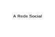 A Rede Social. Rede social pessoal" ou "rede social significativa, significam: Rede social pessoal" ou "rede social significativa, significam: As fronteiras