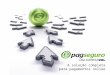 A solução completa para pagamentos online. PagSeguro é UOL Maior portal da América Latina desde 1996 Capital Aberto na Bovespa 7 em cada 10 internautas