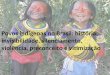 Povos indígenas no Brasil: história, invisibilidade, silenciamento, violência, preconceito e vitimização