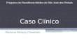 Caso Clínico Mariana Bruinje Cosentino Programa de Residência Médica de São José dos Pinhais