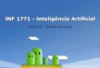 INF 1771 – Inteligência Artificial Aula 22 – Redes Neurais Edirlei Soares de Lima