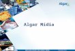 Algar Mídia. A Algar Mídia oferece soluções transmídia que aumentam a visibilidade da marca do cliente, disponibilizando a anunciantes locais, regionais