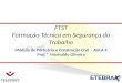 Módulo de Portuária e Construção Civil – AULA 4 Prof.ª Marivaldo Oliveira FTST Formação Técnica em Segurança do Trabalho