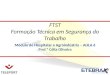 Módulo de Hospitalar e Agroindústria – AULA 6 Prof.ª Célia Oliveira FTST Formação Técnica em Segurança do Trabalho