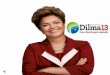 13 razões para as Mulheres votarem em Dilma Presidente