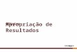 Oficina Apropriação de Resultados. por Bruno Rinco Dutra Pereira Analista de Avaliação e-mail: brdp@caed.ufjf.br