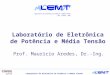 Laboratório de Eletrônica de Potência e Média Tensão Prof. Mauricio Aredes, Dr.-Ing