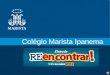 Colégio Marista Ipanema. REUNIÃO COM PAIS SEGUNDA ETAPA DO ENSINO FUNDAMENTAL – 6ª a 8ª série