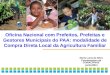 Oficina Nacional com Prefeitos, Prefeitas e Gestores Municipais do PAA: modalidade de Compra Direta Local da Agricultura Familiar Maria Luiza da Silva